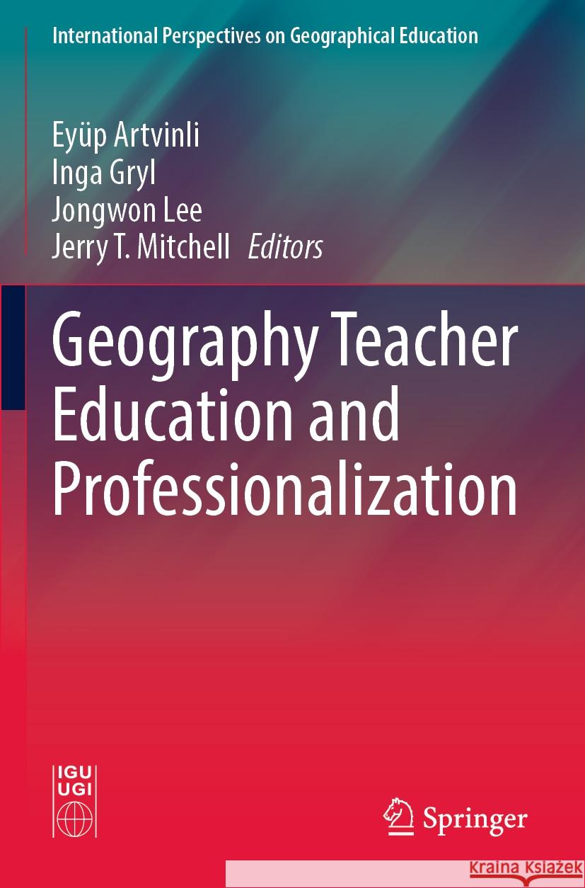 Geography Teacher Education and Professionalization  9783031048937 Springer International Publishing - książka