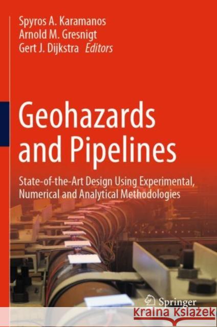 Geohazards and Pipelines: State-Of-The-Art Design Using Experimental, Numerical and Analytical Methodologies Karamanos, Spyros A. 9783030498917 Springer - książka