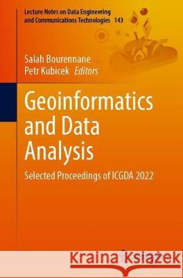 Geoinformatics and Data Analysis: Selected Proceedings of Icgda 2022 Bourennane, Salah 9783031080166 Springer International Publishing - książka