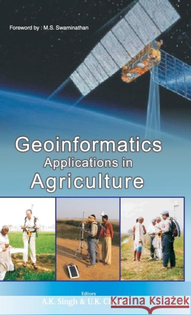 Geoinformatics Applications in Agriculture A. K. Singh 9788189422233 Nipa - książka