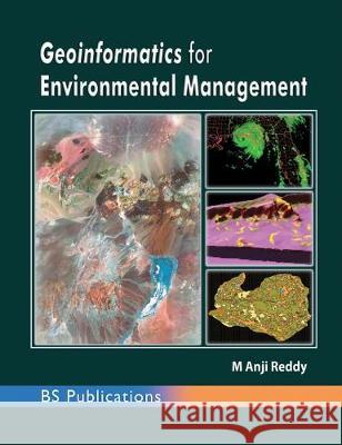 Geoinformatics for Environmental Management M. Anji Reddy 9789385433702 BS Publications - książka