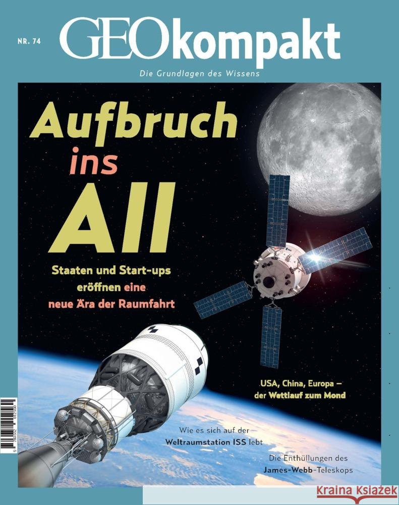 GEOkompakt / GEOkompakt 74/2023 - Aufbruch ins All Schröder, Jens, Wolff, Markus 9783652012560 Gruner + Jahr - książka