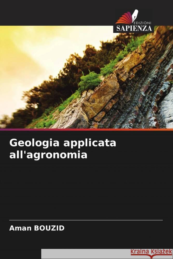 Geologia applicata all'agronomia Bouzid, Aman 9786204549569 Edizioni Sapienza - książka