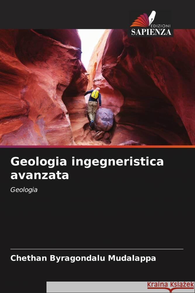Geologia ingegneristica avanzata Byragondalu Mudalappa, Chethan 9786204620879 Edizioni Sapienza - książka