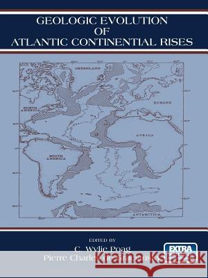 Geologic Evolution of Atlantic Continental Rises C. W. Poag P. C. Graciansky 9781468465020 Springer - książka