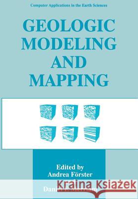 Geologic Modeling and Mapping Andrea F Daniel F. Merriam 9781461380177 Springer - książka