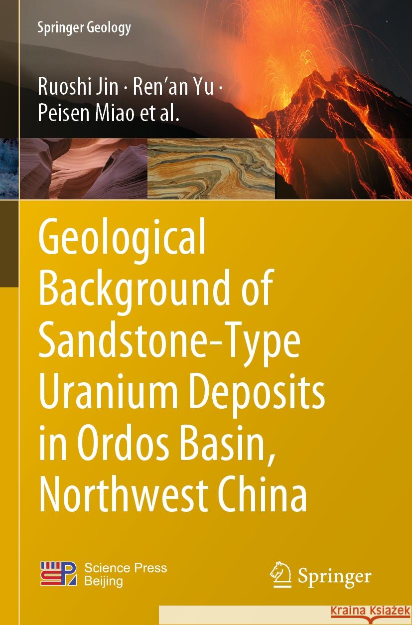 Geological Background of Sandstone-Type Uranium Deposits in Ordos Basin, Northwest China Ruoshi Jin Yu                                       Peisen Miao 9789811960307 Springer - książka