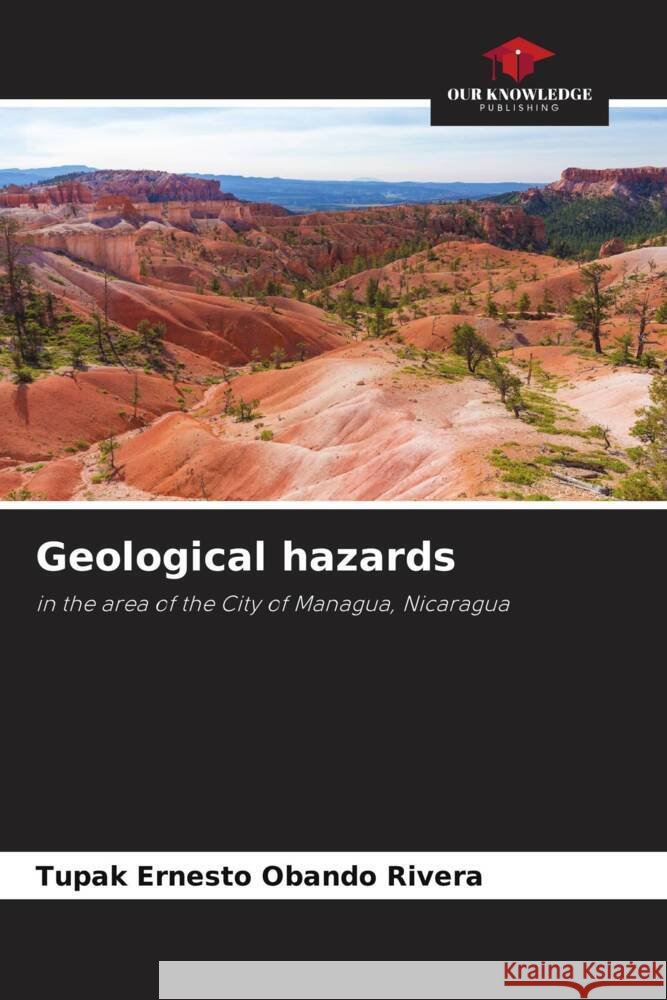 Geological hazards Obando Rivera, Tupak Ernesto 9786205406120 Our Knowledge Publishing - książka
