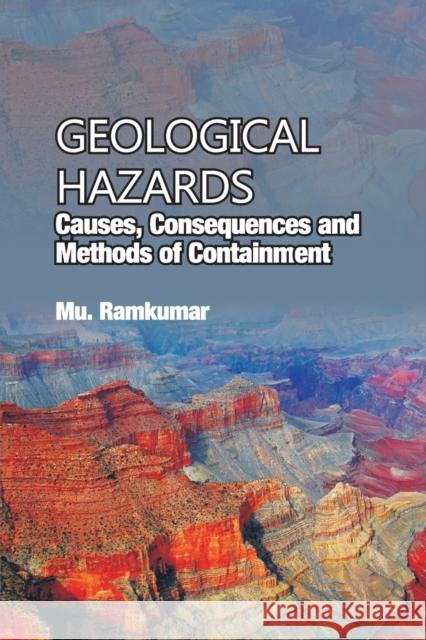 Geological Hazards: Causes, Consequences And Methods Of Containments Mu Ramkumar   9788119215485 Nipa - książka