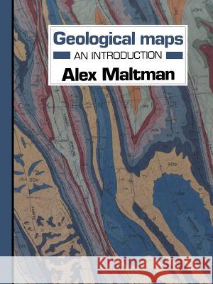 Geological Maps: An Introduction Maltman, Alex 9781468466645 Springer - książka