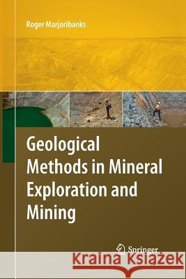 Geological Methods in Mineral Exploration and Mining Roger Marjoribanks 9783642435782 Springer - książka