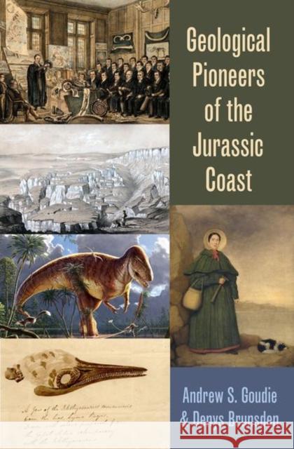 Geological Pioneers of the Jurassic Coast Denys (Emeritus Professor, Emeritus Professor, King's College, London) Brunsden 9780197638088 Oxford University Press Inc - książka