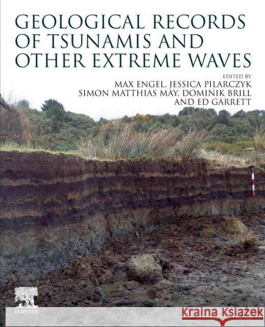 Geological Records of Tsunamis and Other Extreme Waves Max Engel Jessica Pilarczyk Simon Matthias May 9780128156865 Elsevier - książka