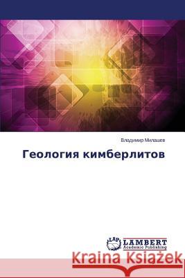 Geologiya Kimberlitov Milashev Vladimir 9783659109300 LAP Lambert Academic Publishing - książka