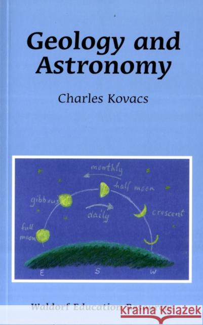 Geology and Astronomy Charles Kovacs 9780863158070 Floris Books - książka