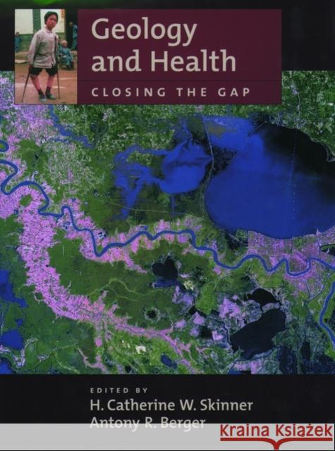 Geology and Health: Closing the Gap H. Catherine W. Skinner 9780195162042 Oxford University Press, USA - książka