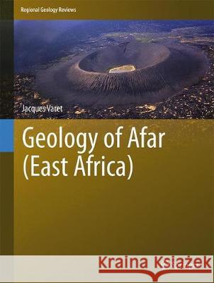 Geology of Afar (East Africa) Jacques Varet 9783319608631 Springer - książka