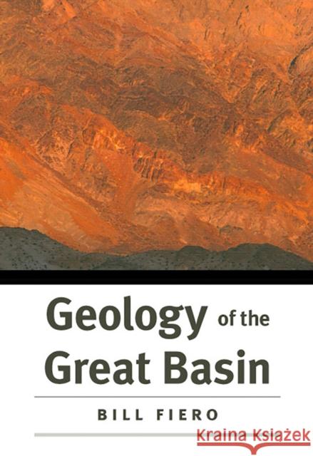 Geology of the Great Basin Bill Fiero 9780874177909 University of Nevada Press - książka