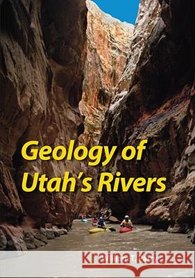 Geology of Utah's Rivers William T. Parry 9780874809336 University of Utah Press - książka