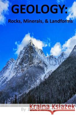 Geology: Rocks, Minerals, and Landforms Mr Jack Flemin 9781720746225 Createspace Independent Publishing Platform - książka
