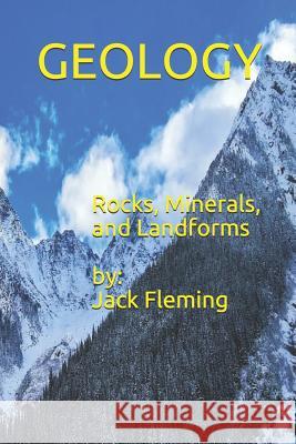 Geology: Rocks, Minerals, and Landforms Jack Fleming Jack Flemin 9781723964046 Independently Published - książka