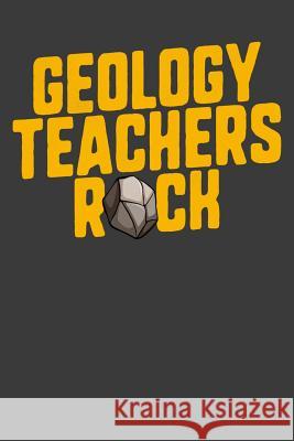 Geology Teachers Rock Tommy Stork 9781096280941 Independently Published - książka