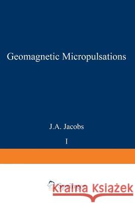 Geomagnetic Micropulsations J. A. Jacobs 9783642868306 Springer - książka