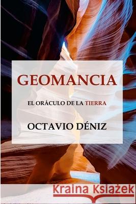 Geomancia. El oráculo de la Tierra Deniz, Octavio 9781105571404 Lulu.com - książka