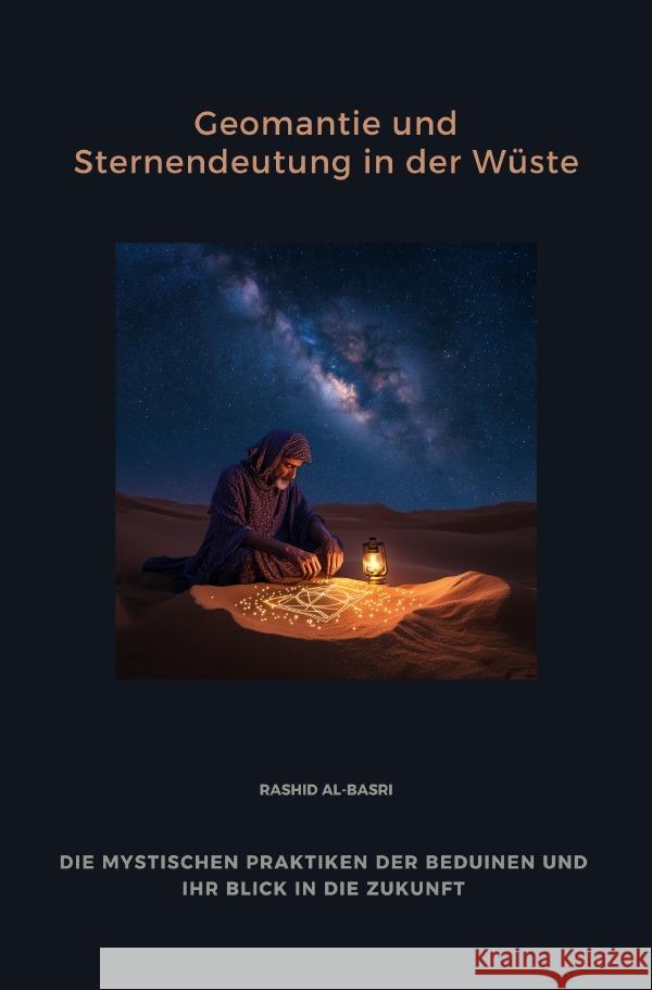 Geomantie und  Sternendeutung in der Wüste al-Basri, Rashid 9783819048586 epubli - książka