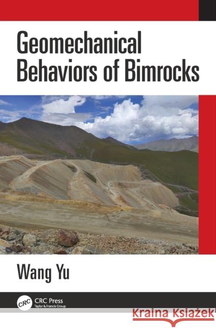 Geomechanical Behaviors of Bimrocks Wang Yu 9780367725952 CRC Press - książka