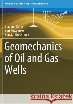 Geomechanics of Oil and Gas Wells Vladimir Karev Yuri Kovalenko Konstantin Ustinov 9783030266103 Springer - książka