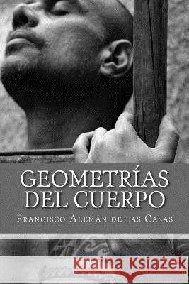 Geometrías del cuerpo De Las Casas, Francisco Aleman 9789569607011 Editorial Verbo(des)Nudo/ Varonas de Carton - książka