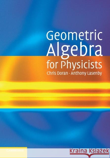 Geometric Algebra for Physicists Chris Doran 9780521715959  - książka