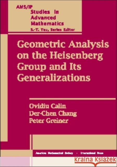 Geometric Analysis on the Heisenberg Group and Its Generalizations Ovidiu Calin Der-Chen Chang 9780821843192 AMERICAN MATHEMATICAL SOCIETY - książka