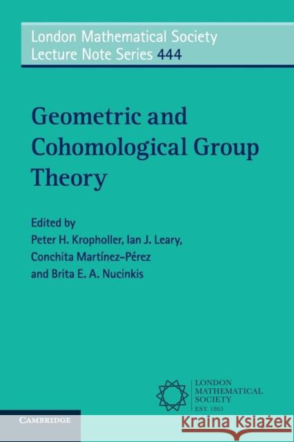 Geometric and Cohomological Group Theory Peter Kropholler Ian Leary Conchita Martinez-Perez 9781316623220 Cambridge University Press - książka