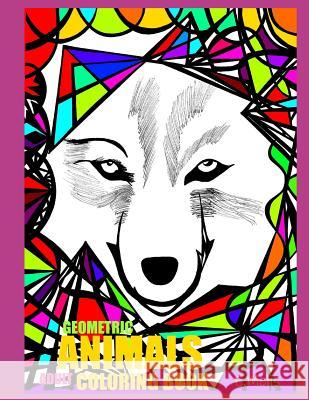 Geometric Animals: Adult Coloring Book E. Melis 9781099350047 Independently Published - książka