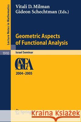 Geometric Aspects of Functional Analysis: Israel Seminar 2004-2005 Milman, Vitali D. 9783540720522 Springer - książka