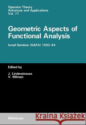 Geometric Aspects of Functional Analysis: Israel Seminar (Gafa) 1992-94 Lindenstrauss, Joram 9783034899024 Birkh User - książka