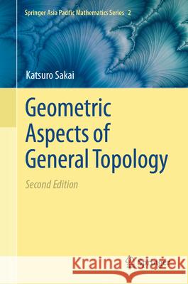 Geometric Aspects of General Topology Katsuro Sakai 9789819685691 Springer - książka