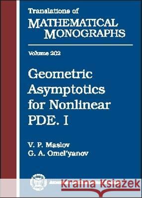 Geometric Asymptotics for Nonlinear PDE V. P. Maslov 9780821821091 AMERICAN MATHEMATICAL SOCIETY - książka