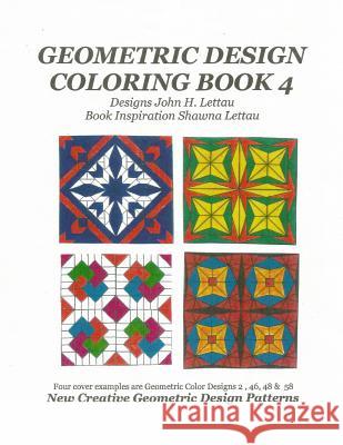 Geometric Design Coloring Book 4 John H. Lettau 9781499103342 Createspace - książka