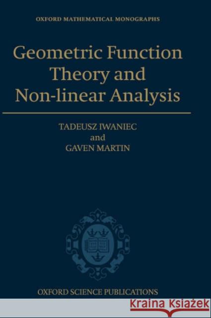 Geometric Function Theory and Non-Linear Analysis Iwaniec, Tadeusz 9780198509295 Oxford University Press, USA - książka