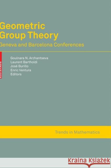 Geometric Group Theory: Geneva and Barcelona Conferences  9783764384111 BIRKHAUSER VERLAG AG - książka