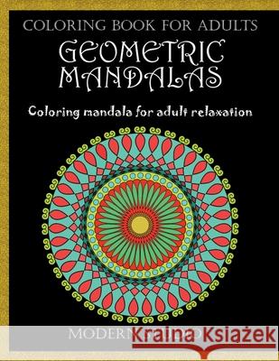 Geometric Mandalas Modern Studio   9798561282447 Independently Published - książka