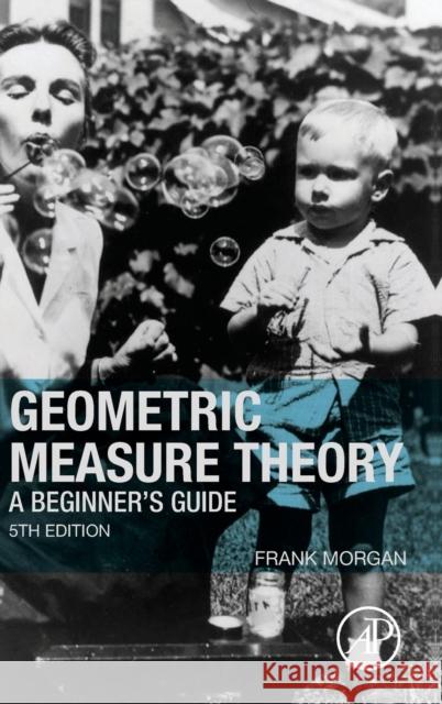 Geometric Measure Theory: A Beginner's Guide Morgan, Frank 9780128044896 ACADEMIC PRESS - książka