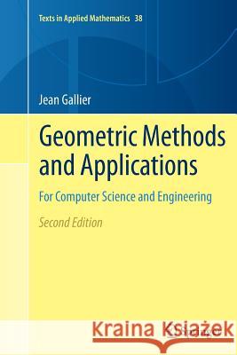 Geometric Methods and Applications: For Computer Science and Engineering Gallier, Jean 9781461428244 Springer - książka