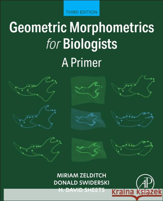 Geometric Morphometrics for Biologists: A Primer Miriam Zelditch Donald Swiderski 9780443289651 Academic Press - książka