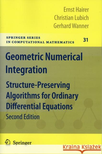 Geometric Numerical Integration: Structure-Preserving Algorithms for Ordinary Differential Equations Hairer, Ernst 9783642051579 Springer - książka