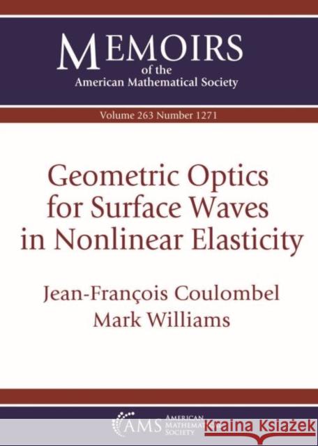 Geometric Optics for Surface Waves in Nonlinear Elasticity Jean-Francois Coulombel Mark Williams  9781470440374 American Mathematical Society - książka