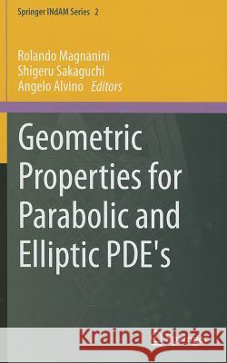 Geometric Properties for Parabolic and Elliptic PDE's Rolando Magnanini, Shigeru Sakaguchi, Angelo Alvino 9788847028401 Springer Verlag - książka